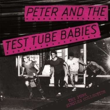 Cover for Peter &amp; Test Tube Babies · Punk Singles Collection (LP) (2023)