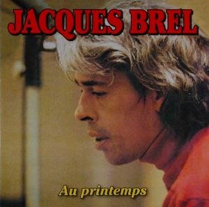 Cover for Jacques Brel · Au Printemps (CD) (2009)