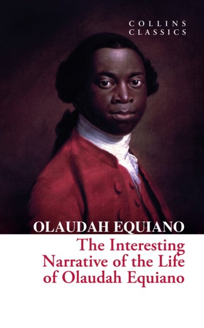 Cover for Olaudah Equiano · The Interesting Narrative of the Life of Olaudah Equiano - Collins Classics (Taschenbuch) (2024)