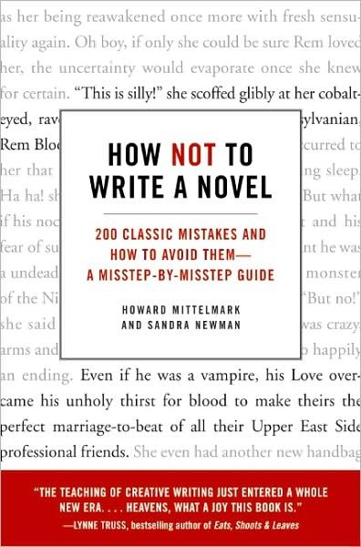 How Not to Write a Novel - Sandra Newman - Livros - HarperCollins Publishers Inc - 9780061357954 - 1 de abril de 2008