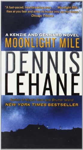 Moonlight Mile: A Kenzie and Gennaro Novel - Patrick Kenzie and Angela Gennaro Series - Dennis Lehane - Bücher - HarperCollins - 9780061836954 - 26. Juli 2011