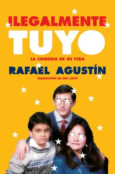 Cover for Rafael Agustin · Illegally Yours Ilegalmente Tuyo (Buch) [Spanish edition] (2023)