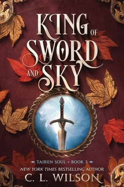 Cover for C. L. Wilson · King of Sword and Sky - Tairen Soul (Paperback Book) (2024)