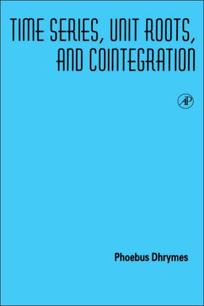 Cover for Phoebus J. Dhrymes · Time Series, Unit Roots, and Cointegration (Hardcover Book) [1st edition] (1997)