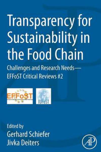 Cover for Schiefer, Gerhard (Center for Food Chain and Network Research, University of Bonn, Germany) · Transparency for Sustainability in the Food Chain: Challenges and Research Needs EFFoST Critical Reviews #2 (Paperback Book) (2013)