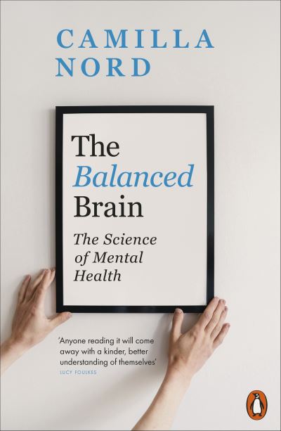 Cover for Camilla Nord · The Balanced Brain: The Science of Mental Health (Paperback Book) (2024)