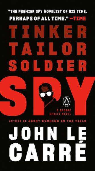 Tinker, Tailor, Soldier, Spy A George Smiley Novel - John le Carré - Livros - Penguin Books - 9780143134954 - 31 de março de 2020