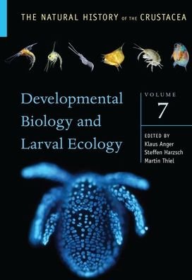 Cover for Developmental Biology and Larval Ecology: The Natural History of the Crustacea, Volume 7 - The Natural History of the Crustacea (Gebundenes Buch) (2020)