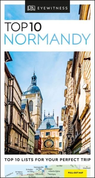 DK Eyewitness Top 10 Normandy - Pocket Travel Guide - DK Eyewitness - Livros - Dorling Kindersley Ltd - 9780241355954 - 7 de fevereiro de 2019