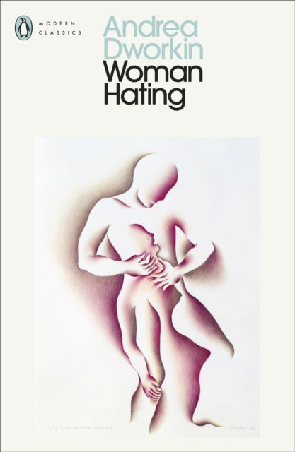 Cover for Andrea Dworkin · Woman Hating (Paperback Book) (2025)