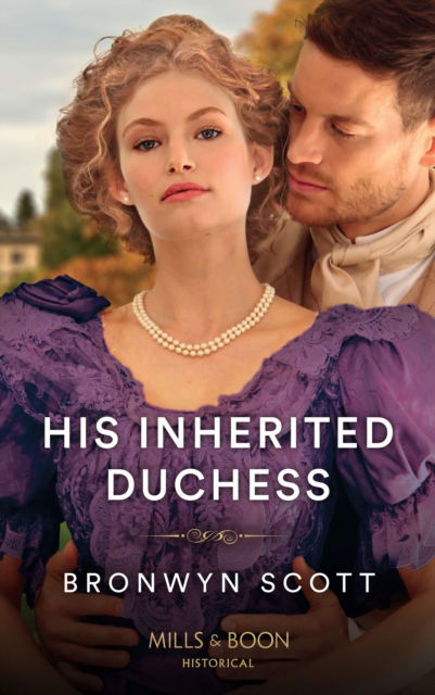 Cover for Bronwyn Scott · His Inherited Duchess - Daring Rogues (Paperback Book) (2023)