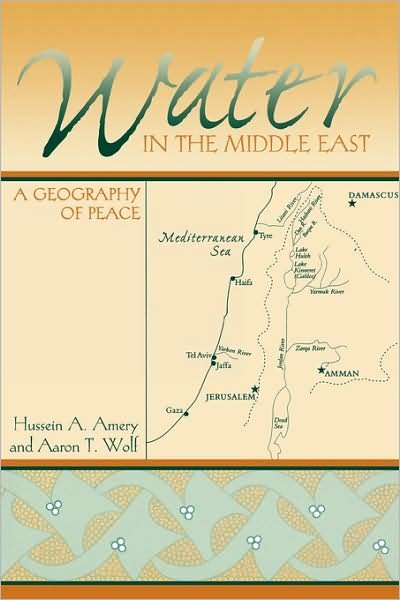 Cover for Hussein a Amery · Water in the Middle East: A Geography of Peace (Paperback Book) (2000)