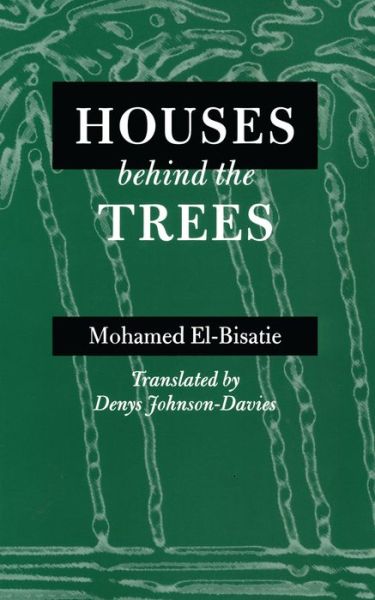 Cover for Mohamed El-Bisatie · Houses behind the Trees (Paperback Book) [1st University of Texas Press Ed edition] (1998)