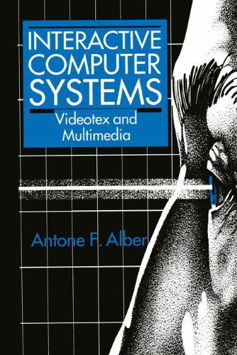 Interactive Computer Systems (The Language of Science) - A.f. Alber - Bücher - Springer - 9780306443954 - 30. Juni 1993