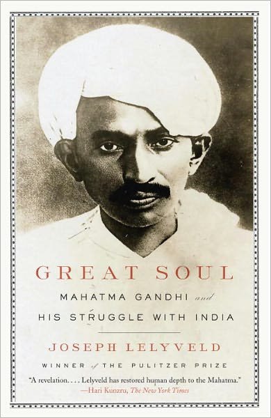 Cover for Joseph Lelyveld · Great Soul: Mahatma Gandhi and His Struggle with India (Paperback Book) (2012)