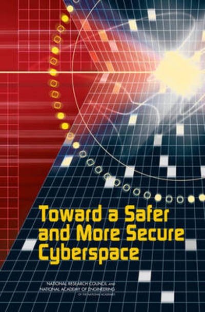 Cover for National Academy of Engineering · Toward a Safer and More Secure Cyberspace (Taschenbuch) (2007)