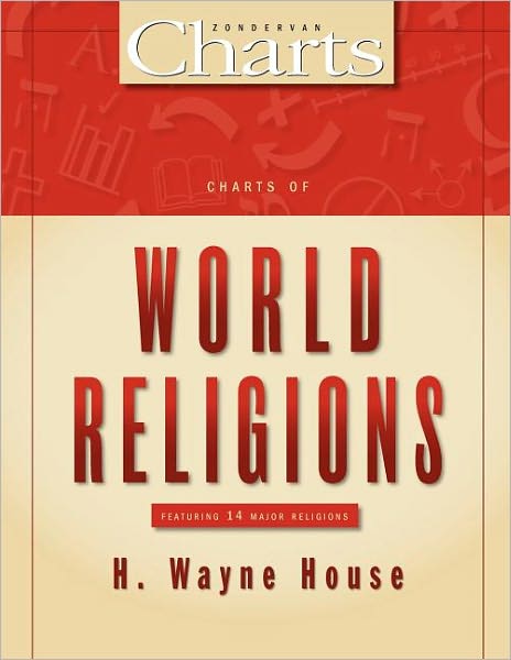 Cover for H. Wayne House · Charts of World Religions - ZondervanCharts (Paperback Book) (2006)