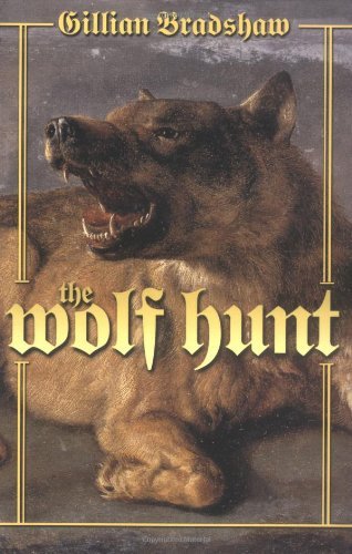 Cover for Gillian Bradshaw · The Wolf Hunt (Pocketbok) (2002)