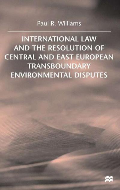 Cover for P. Williams · International Law and the Resolution of Central and East European (Hardcover Book) (2000)