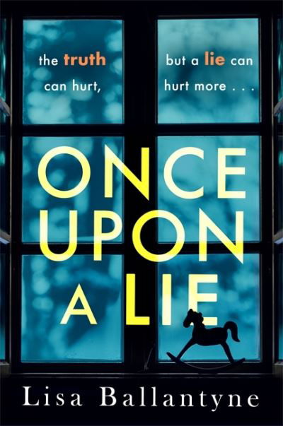 Cover for Lisa Ballantyne · Once Upon a Lie: A thrilling, emotional page-turner from the Richard &amp; Judy Book Club bestselling author (Pocketbok) (2021)