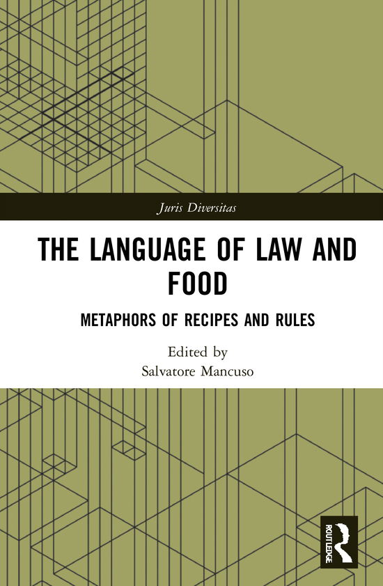 Cover for Salvatore Mancuso · The Language of Law and Food: Metaphors of Recipes and Rules - Juris Diversitas (Hardcover Book) (2021)