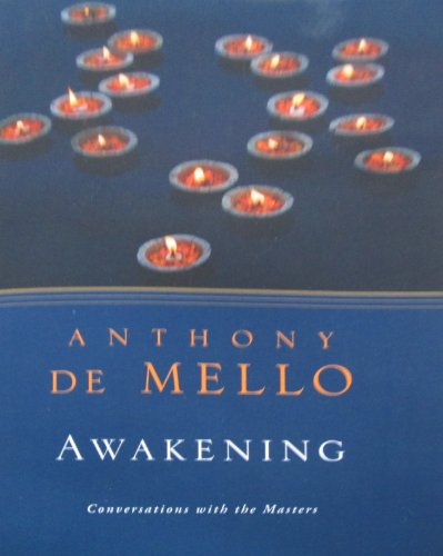 Awakening: Conversations with the Masters - Anthony De Mello - Books - Image - 9780385509954 - October 21, 2003