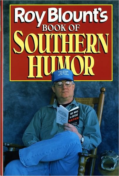 Cover for Roy Blount Jr. · Roy Blount's Book of Southern Humor (Hardcover Book) [1st edition] (1994)