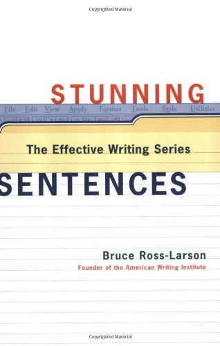 Stunning Sentences - Effective Writing Series - Bruce Ross-Larson - Książki - WW Norton & Co - 9780393317954 - 21 czerwca 1999