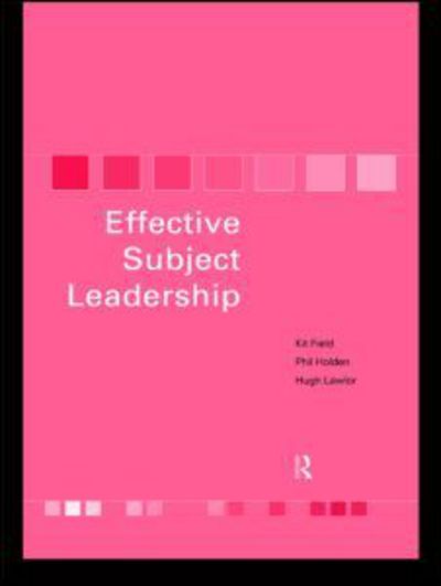 Effective Subject Leadership - Kit Field - Livros - Taylor & Francis Ltd - 9780415202954 - 16 de dezembro de 1999