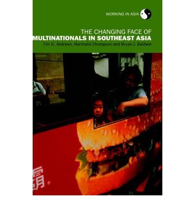 The Changing Face of Multinationals in South East Asia - Working in Asia - Tim Andrews - Books - Taylor & Francis Ltd - 9780415260954 - October 3, 2002