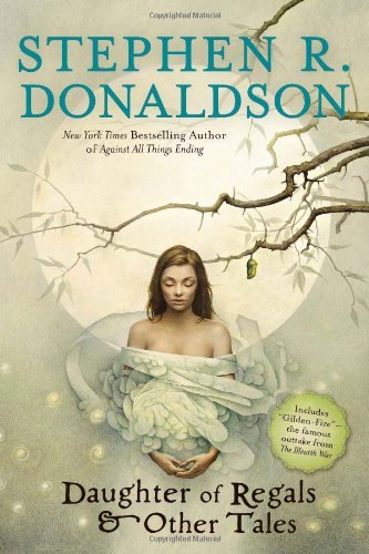 Cover for Stephen R. Donaldson · Daughter of Regals &amp; Other Tales (Paperback Book) (2012)