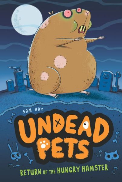 Cover for Sam Hay · Return of the Hungry Hamster #1 (Undead Pets) (Paperback Book) [Reprint edition] (2014)