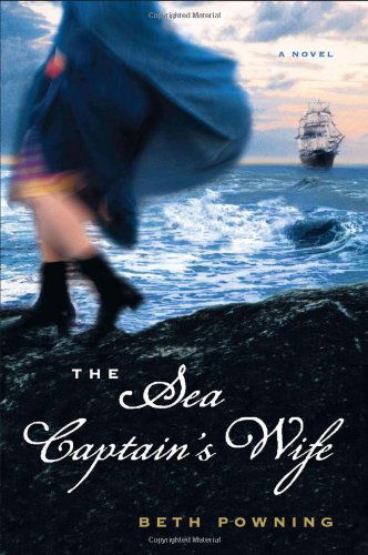 Cover for Beth Powning · The Sea Captain's Wife: a Novel (Paperback Book) [Reprint edition] (2011)
