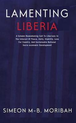 Cover for Simeon M-B Moribah · Lamenting Liberia (Paperback Book) (2024)