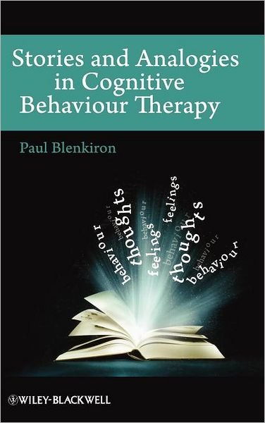 Cover for Blenkiron, Paul (Bootham Park Hospital, York, UK) · Stories and Analogies in Cognitive Behaviour Therapy (Hardcover bog) (2010)