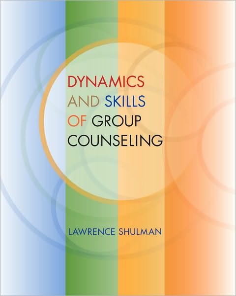 Lawrence Shulman · Dynamics and Skills of Group Counseling (Paperback Book) (2010)