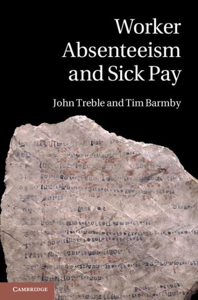 Cover for Treble, John (Swansea University) · Worker Absenteeism and Sick Pay (Hardcover Book) (2011)