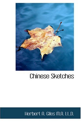 Cover for Herbert A. Giles  M.a.  Ll.d. · Chinese Sketches (Gebundenes Buch) (2008)