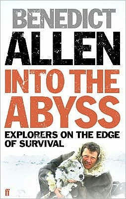 Cover for Benedict Allen · Into the Abyss (Pocketbok) [Main edition] (2007)