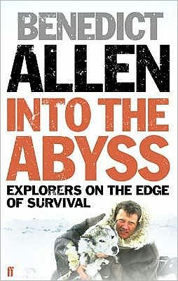 Cover for Benedict Allen · Into the Abyss (Taschenbuch) [Main edition] (2007)