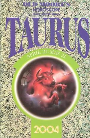 Cover for Francis Moore · Old Moore's Horoscope and Astral Diary 2004: Taurus (Paperback Book) (2003)