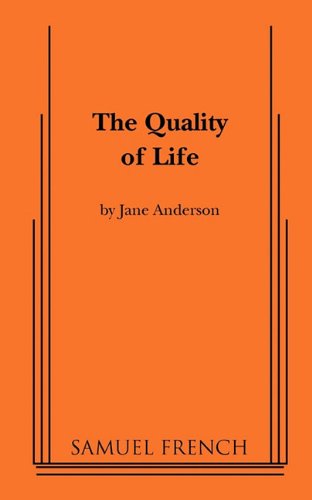 The Quality of Life - Jane Anderson - Books - Samuel French Inc - 9780573696954 - June 17, 2010