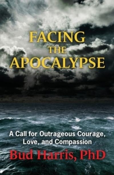 Cover for Bud Harris · Facing the Apocalypse (Pocketbok) (2021)