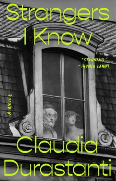 Cover for Claudia Durastanti · Strangers I Know (Bok) (2023)