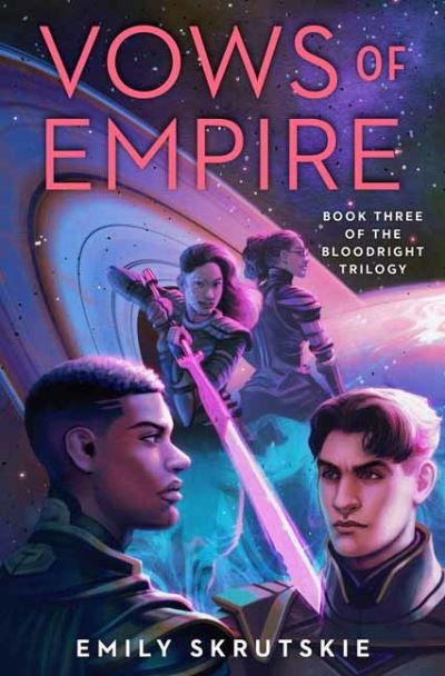 Cover for Emily Skrutskie · Vows of Empire: Book Three of The Bloodright Trilogy - The Bloodright Trilogy (Hardcover Book) (2022)