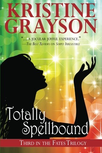 Totally Spellbound - Kristine Grayson - Książki - WMG Publishing - 9780615675954 - 25 lipca 2012