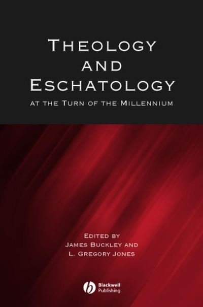 Cover for JJ Buckley · Theology and Eschatology at the Turn of the Millennium - Directions in Modern Theology (Paperback Book) (2002)
