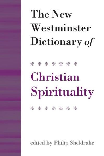 Cover for Philip Sheldrake · The New Westminster Dictionary of Christian Spirituality (Paperback Book) (2013)