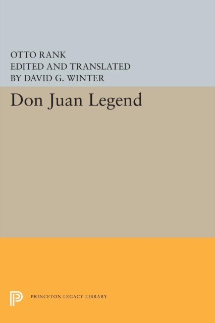 Cover for Otto Rank · Don Juan Legend - Princeton Legacy Library (Taschenbuch) (2015)