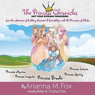 Cover for Fox M Arianna · The Princess Chronicles (Paperback Bog) (2017)
